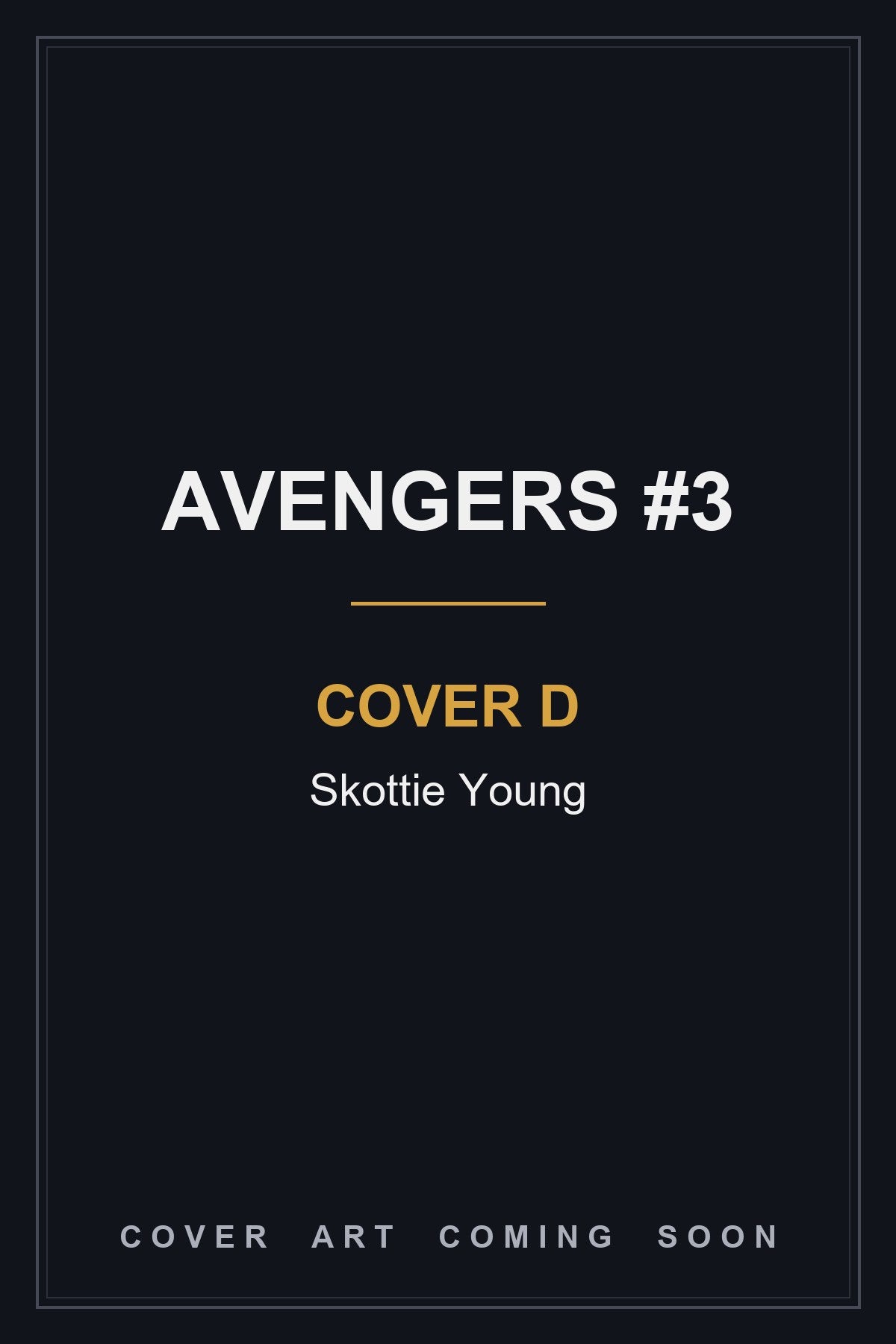 Avengers #3 Cover D Skottie Young - cover art coming soon