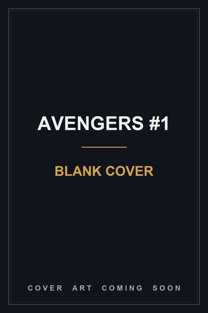 Avengers #1 Blank Cover — cover art coming soon