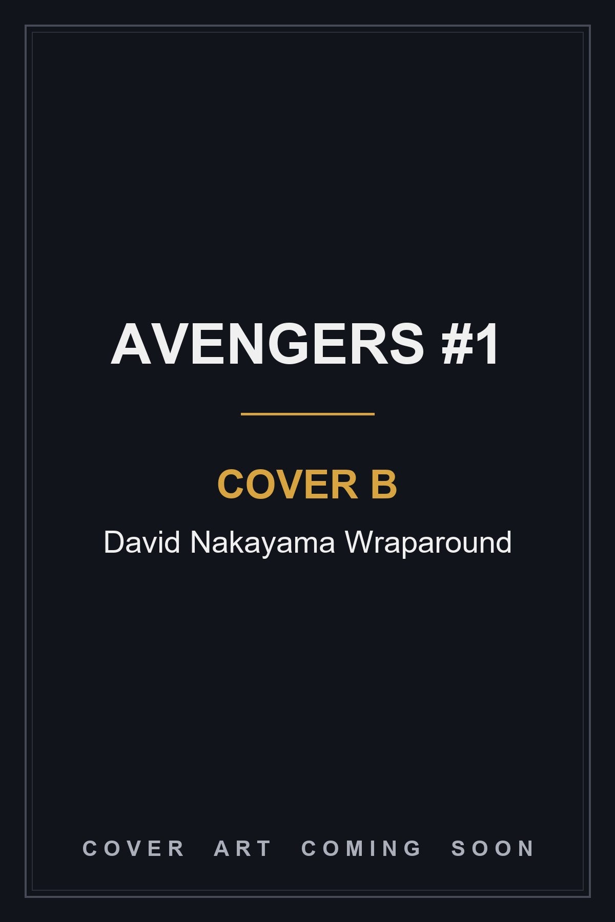 Avengers #1 Cover B David Nakayama Wraparound — cover art coming soon