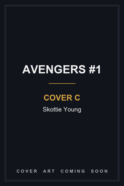 Avengers #1 Cover C Skottie Young — cover art coming soon