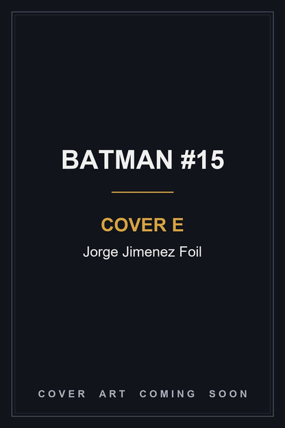 Batman #15 Cover E Jorge Jimenez Foil - cover art coming soon