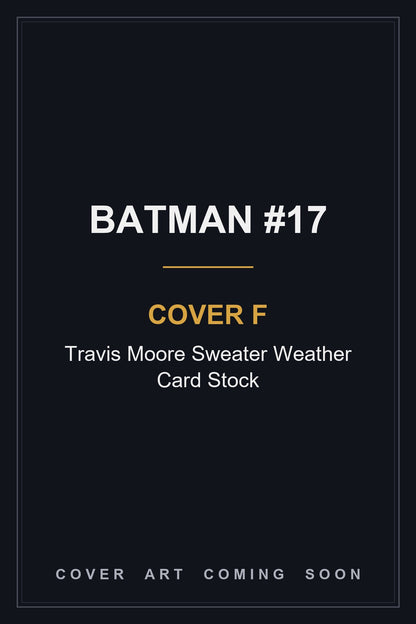 Batman #17 Cover F Travis Moore Sweater Weather Card Stock - cover art coming soon