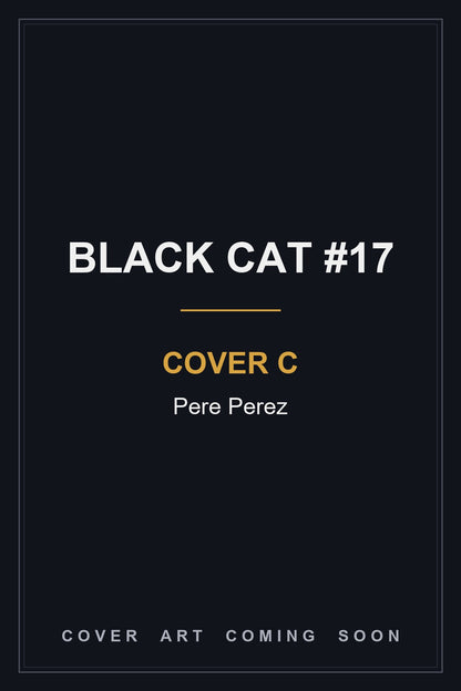 Black Cat #17 Cover C Pere Perez - cover art coming soon