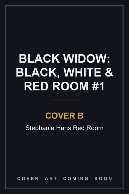 Black Widow: Black, White & Red Room #1 Cover B Stephanie Hans Red Room - cover art coming soon