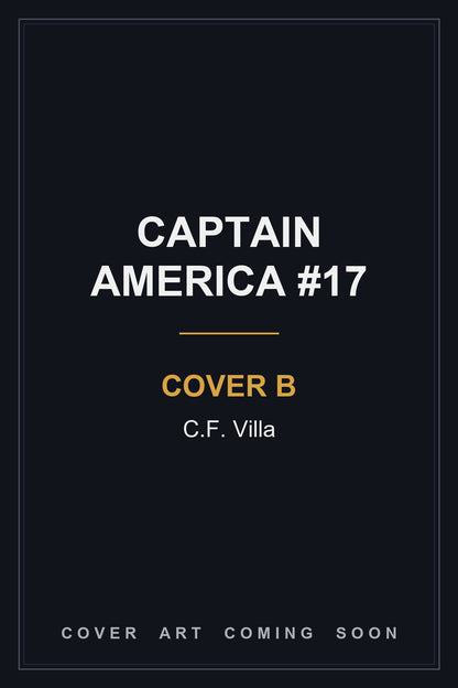 CAPTAIN AMERICA #17 Cover B C.F. Villa - cover art coming soon