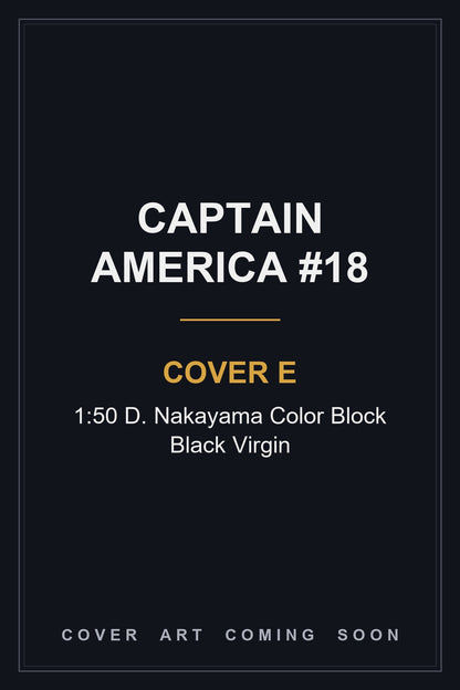 Captain America #18 Cover E 1:50 D. Nakayama Color Block Black Virgin - cover art coming soon