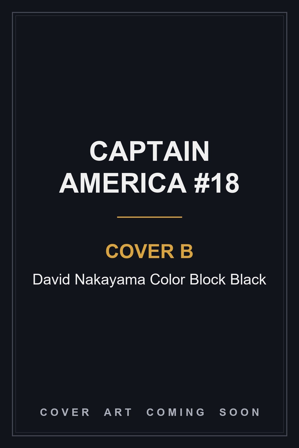 Captain America #18 Cover B David Nakayama Color Block Black - cover art coming soon