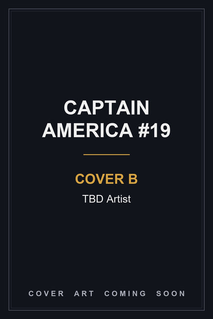 Captain America #19 Cover B TBD Artist - cover art coming soon