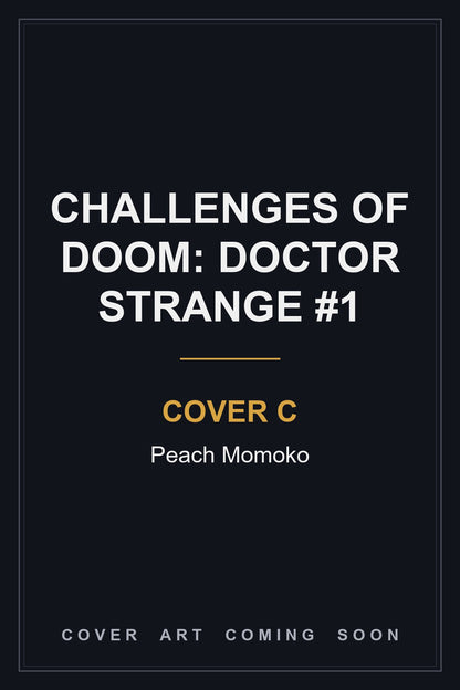 Challenges of Doom: Doctor Strange #1 Cover C Peach Momoko — cover art coming soon