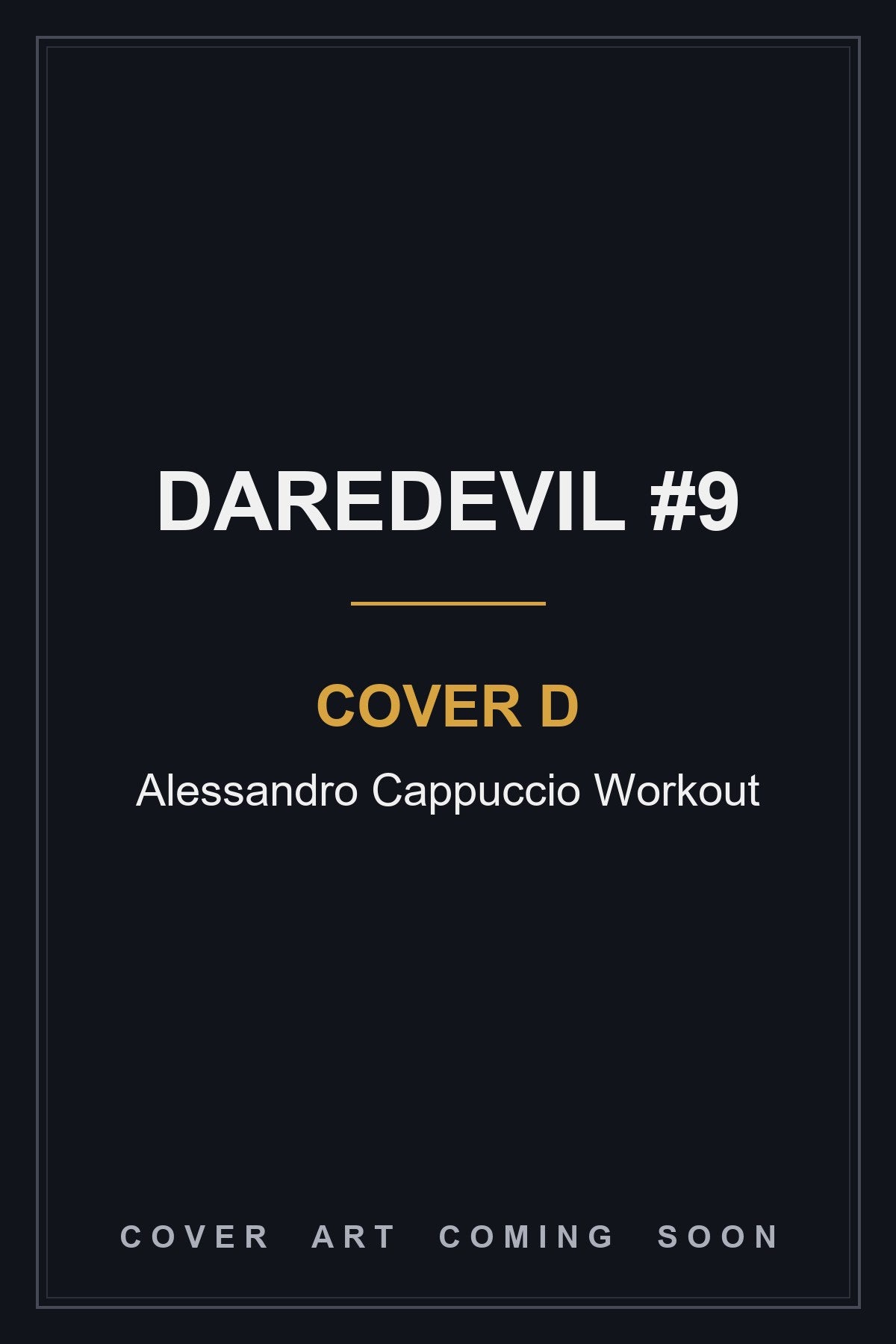 DAREDEVIL #9 Cover D Alessandro Cappuccio Workout - cover art coming soon