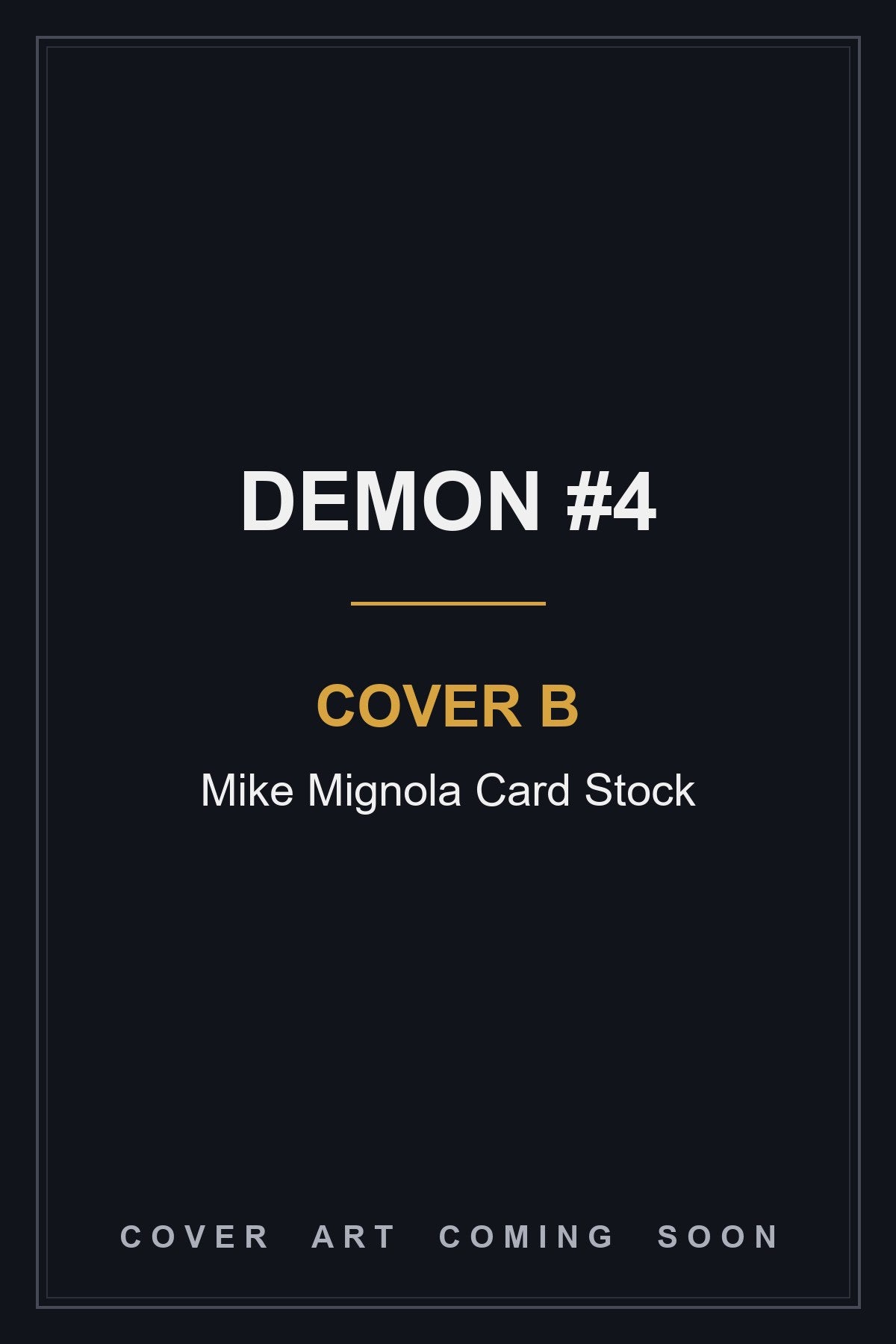 Demon #4 Cover B Mike Mignola Card Stock - cover art coming soon