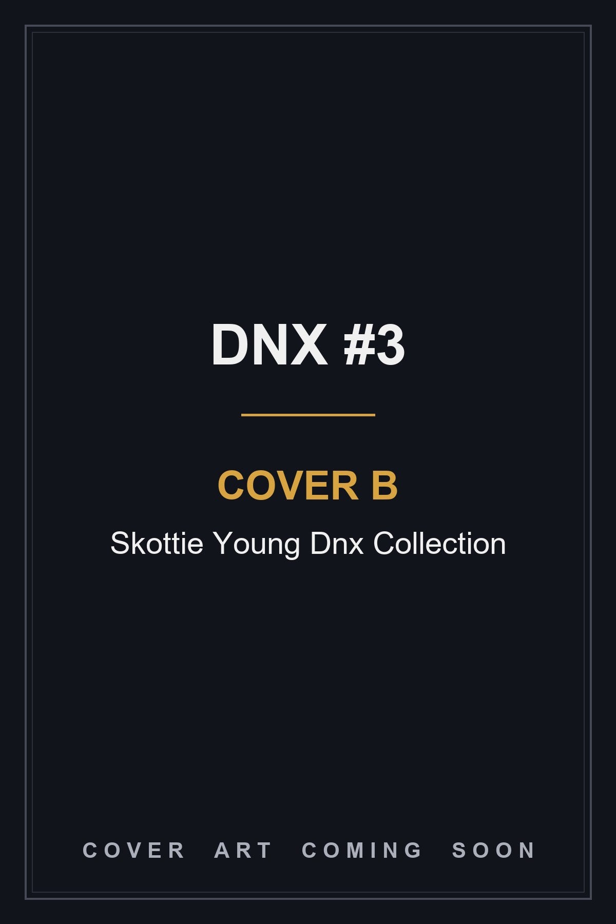 DNX #3 Cover B Skottie Young Dnx Collection - cover art coming soon