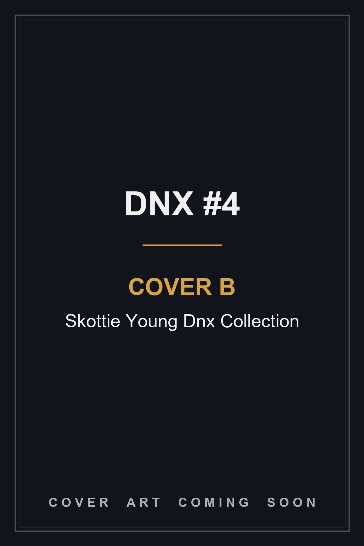 DNX #4 Cover B Skottie Young Dnx Collection - cover art coming soon