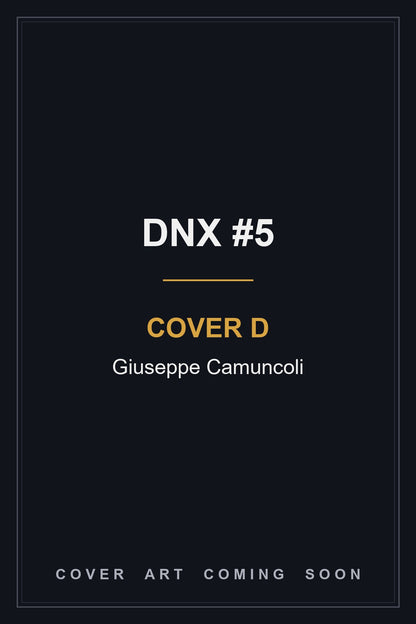 DNX #5 Cover D Giuseppe Camuncoli - cover art coming soon