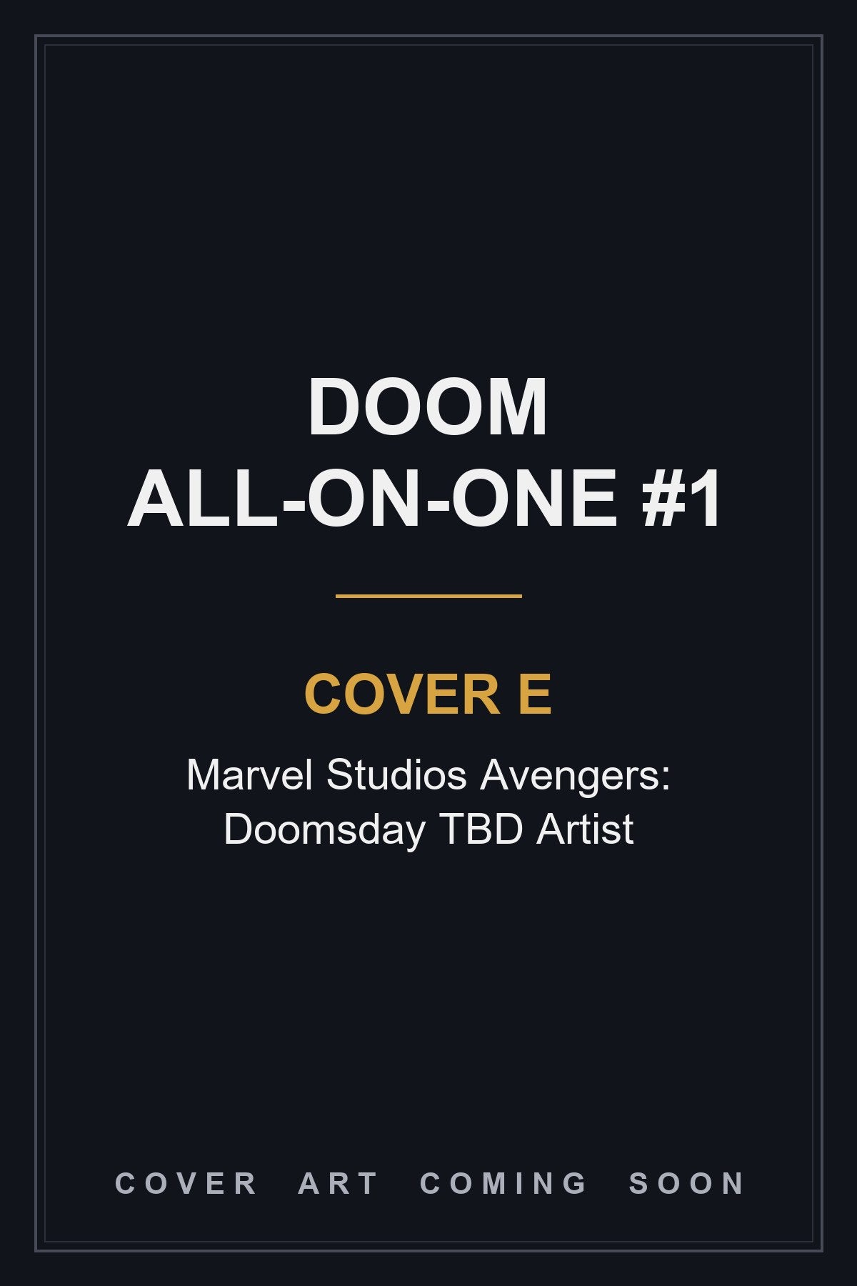 Doom All-On-One #1 Cover E Marvel Studios Avengers: Doomsday TBD Artist — cover art coming soon