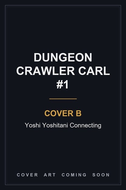 Dungeon Crawler Carl #1 Cover B Yoshi Yoshitani Connecting - cover art coming soon