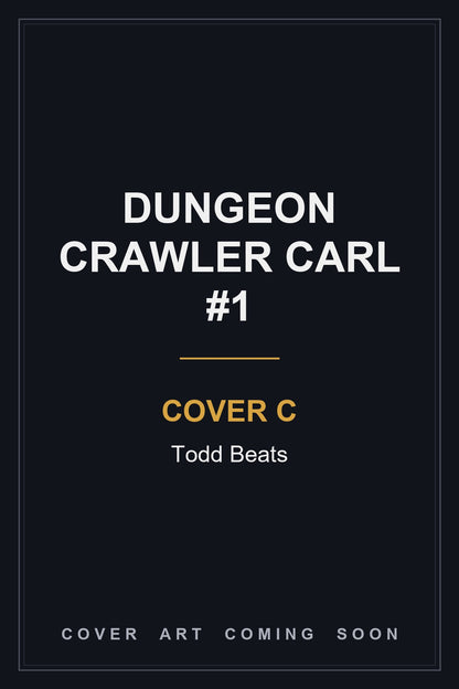 Dungeon Crawler Carl #1 Cover C Todd Beats - cover art coming soon