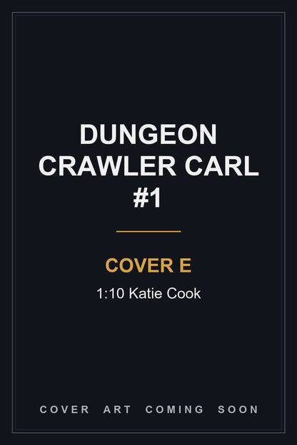 Dungeon Crawler Carl #1 Cover E 1:10 Katie Cook - cover art coming soon