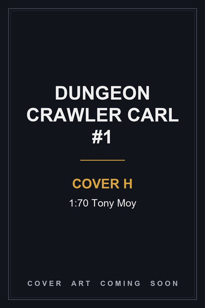 Dungeon Crawler Carl #1 Cover H 1:70 Tony Moy - cover art coming soon