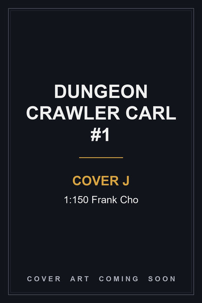 Dungeon Crawler Carl #1 Cover J 1:150 Frank Cho - cover art coming soon