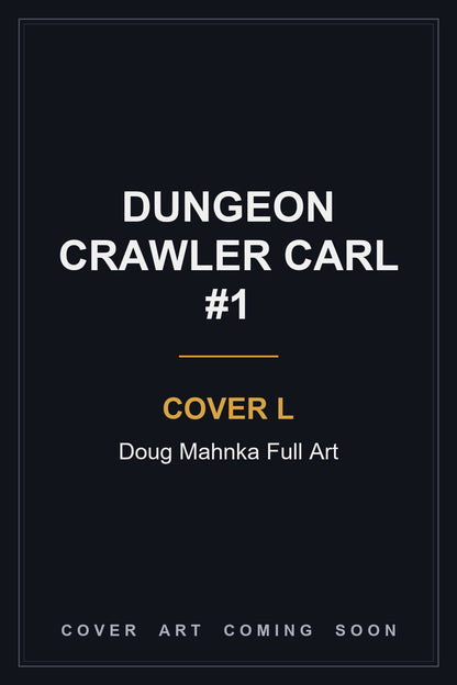 Dungeon Crawler Carl #1 Cover L Doug Mahnka Full Art - cover art coming soon