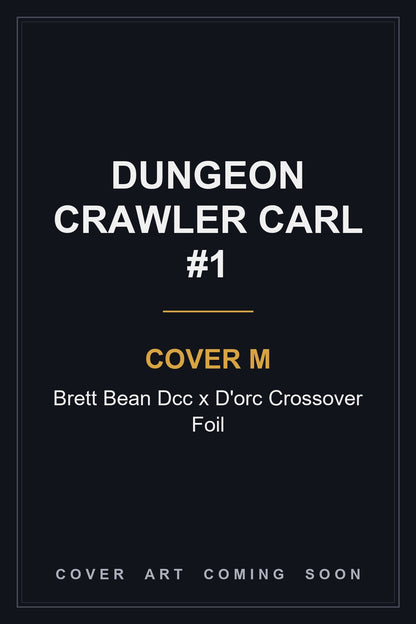 Dungeon Crawler Carl #1 Cover M Brett Bean Dcc x D'orc Crossover Foil - cover art coming soon
