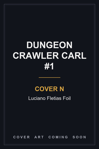 Dungeon Crawler Carl #1 Cover N Luciano Fletias Foil - cover art coming soon