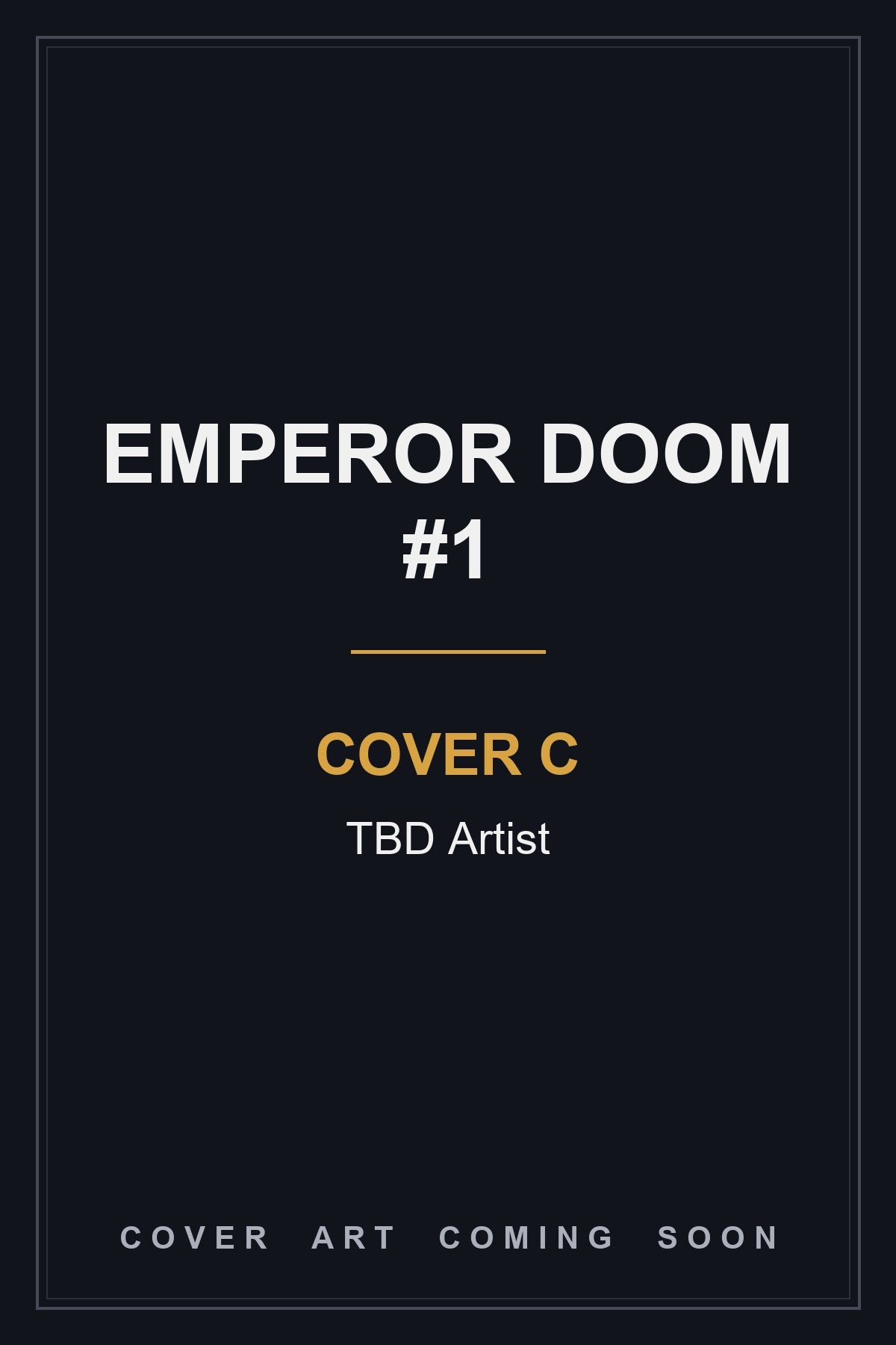 Emperor Doom #1 Cover C TBD Artist — cover art coming soon