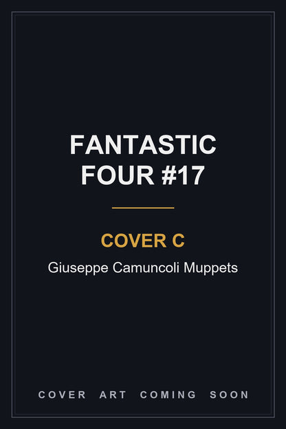Fantastic Four #17 Cover C Giuseppe Camuncoli Muppets — cover art coming soon