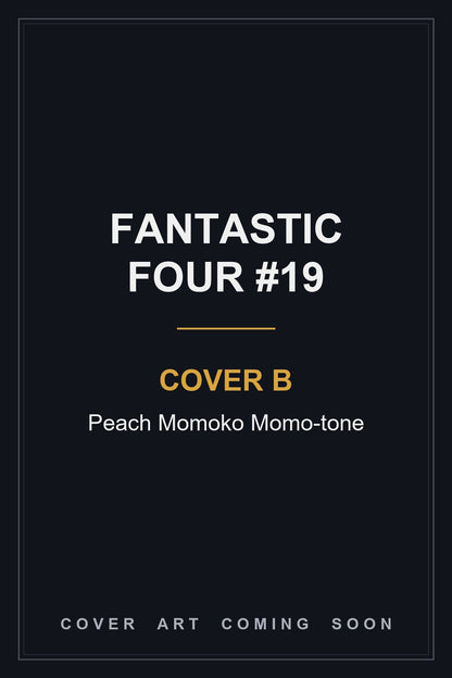 Fantastic Four #19 Cover B Peach Momoko Momo-tone — cover art coming soon