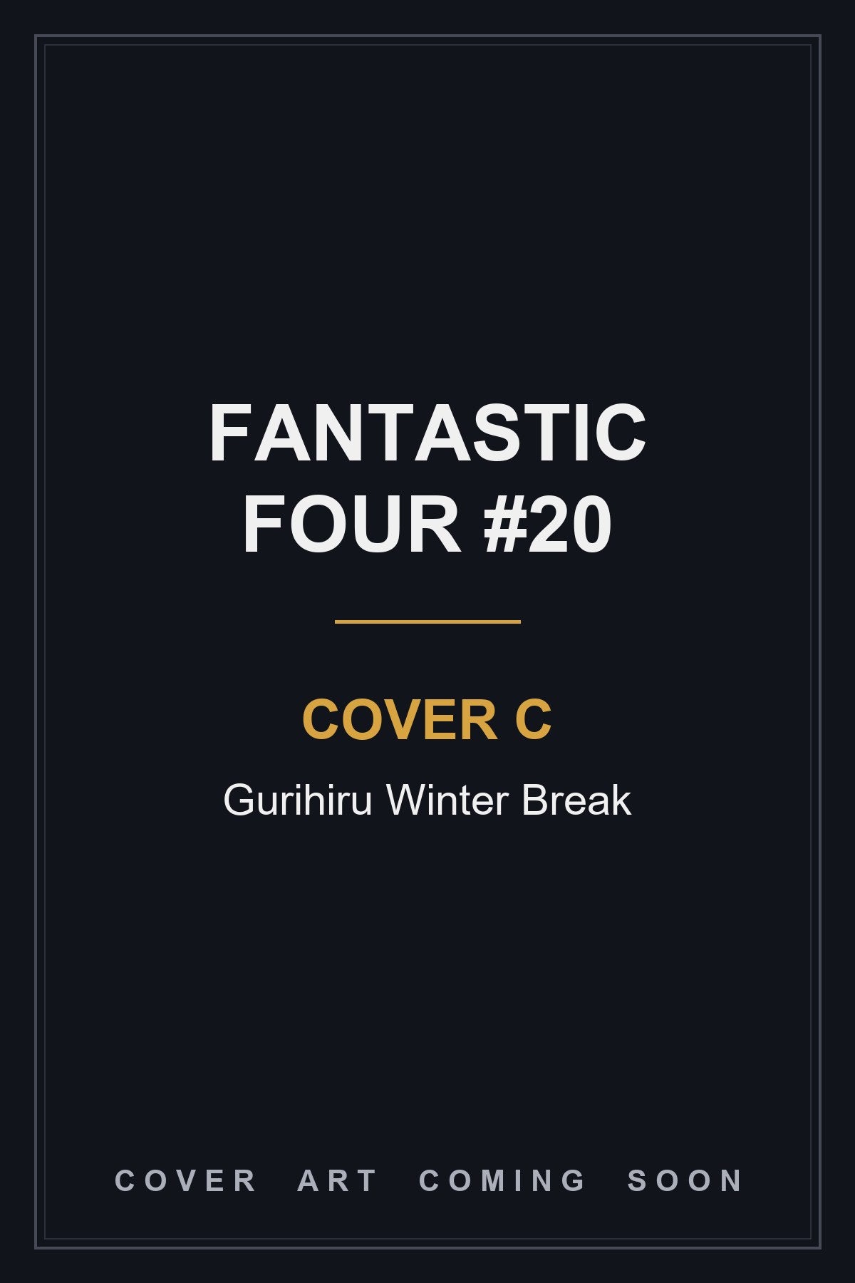 Fantastic Four #20 Cover C Gurihiru Winter Break - cover art coming soon
