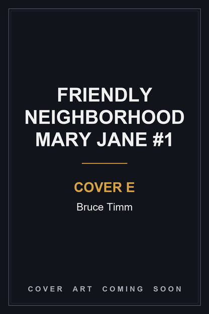 Friendly Neighborhood Mary Jane #1 Cover E Bruce Timm — cover art coming soon