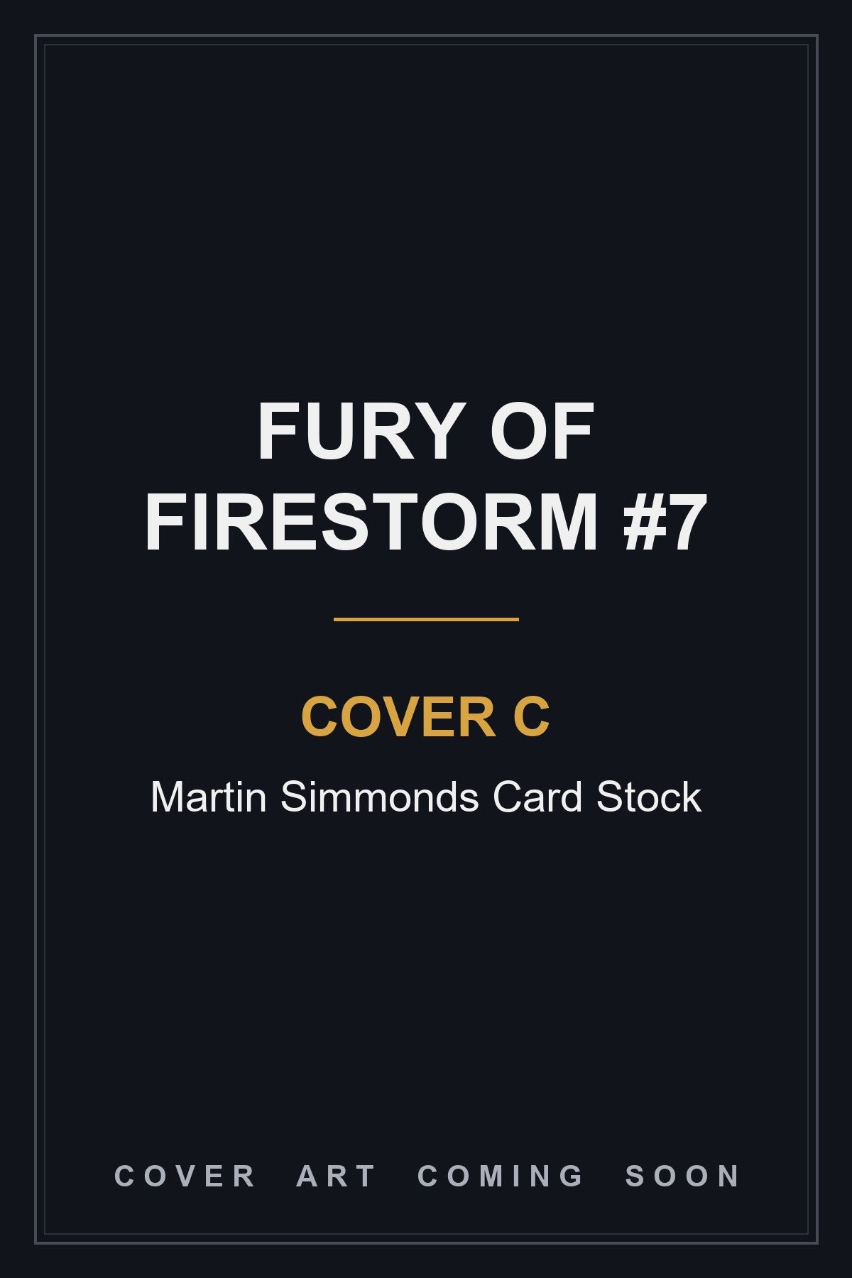Fury of Firestorm #7 Cover C Martin Simmonds Card Stock - cover art coming soon