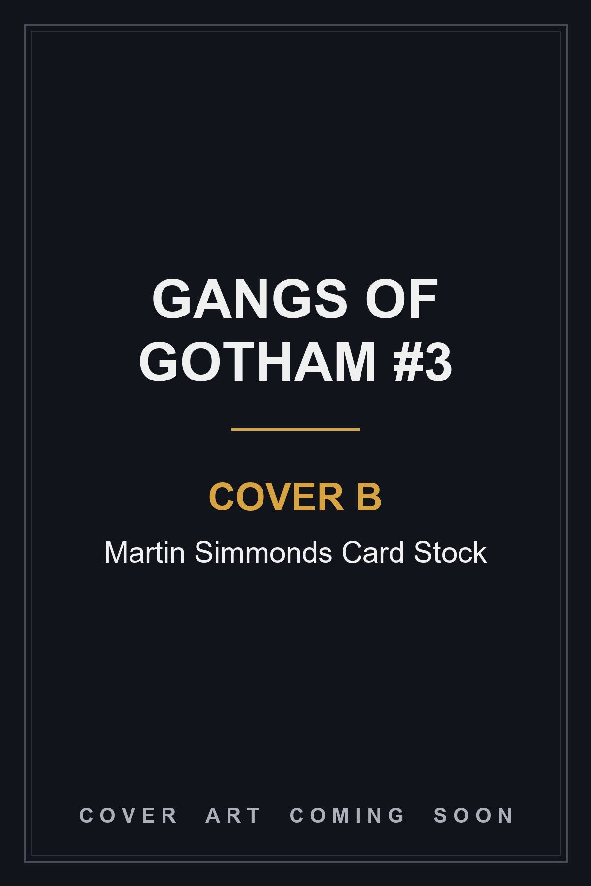 Gangs of Gotham #3 Cover B Martin Simmonds Card Stock - cover art coming soon