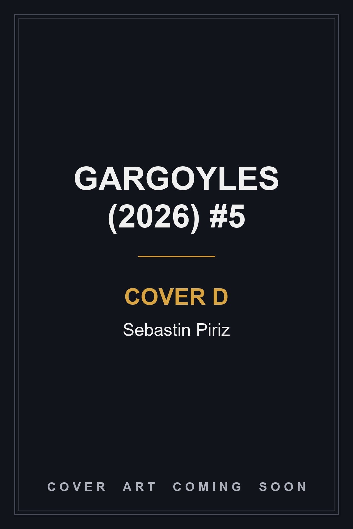 Gargoyles (2026) #5 Cover D Sebastin Piriz - cover art coming soon