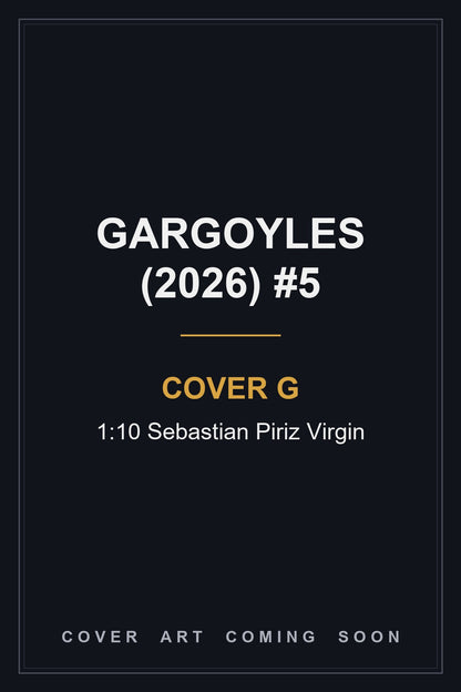 Gargoyles (2026) #5 Cover G 1:10 Sebastian Piriz Virgin - cover art coming soon