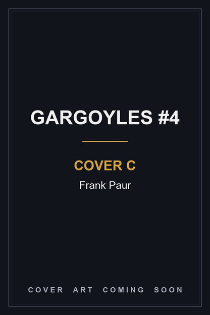 Gargoyles #4 Cover C Frank Paur - cover art coming soon