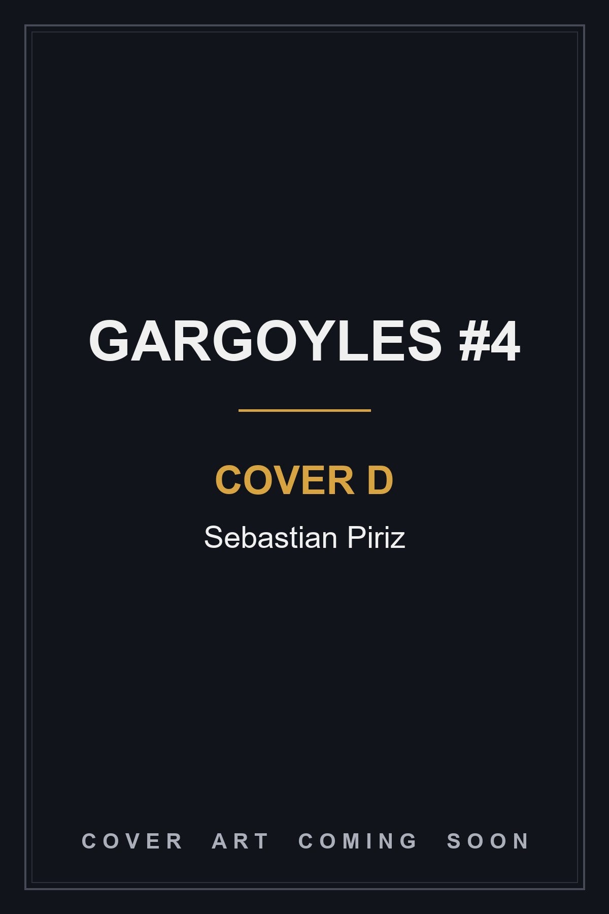Gargoyles #4 Cover D Sebastian Piriz - cover art coming soon