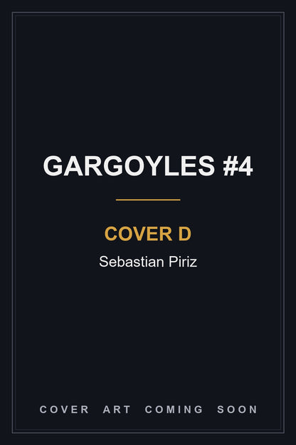 Gargoyles #4 Cover D Sebastian Piriz - cover art coming soon