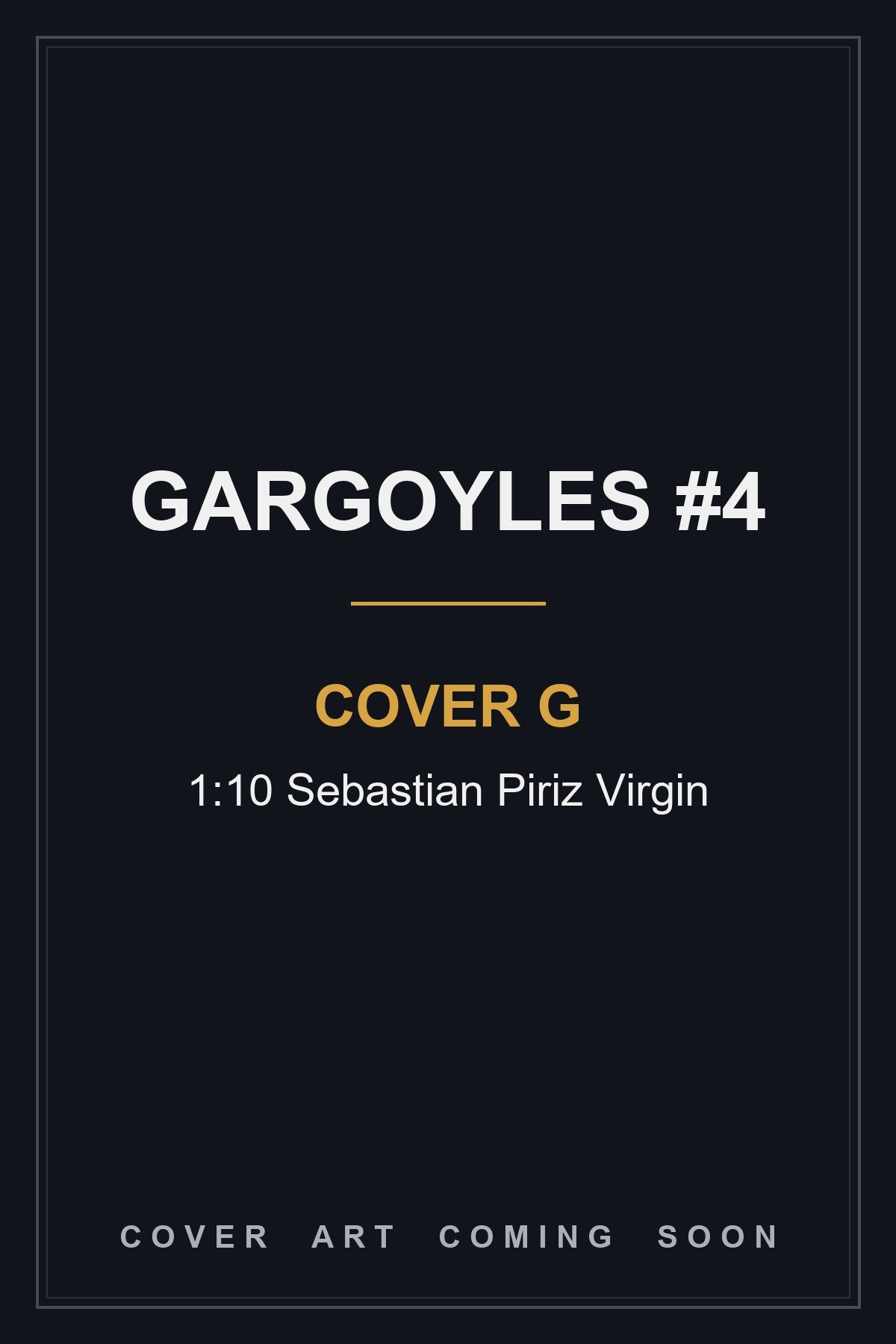 Gargoyles #4 Cover G 1:10 Sebastian Piriz Virgin - cover art coming soon