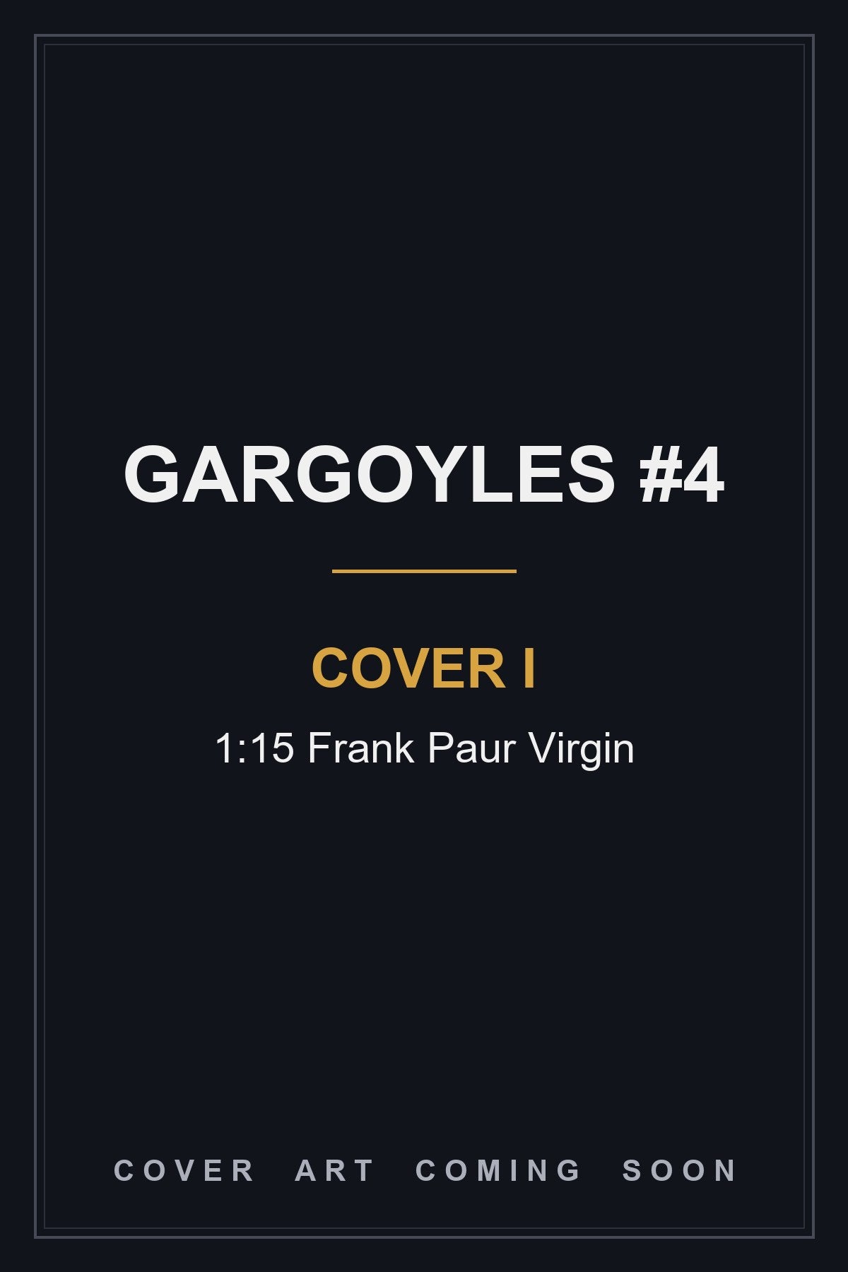 Gargoyles #4 Cover I 1:15 Frank Paur Virgin - cover art coming soon