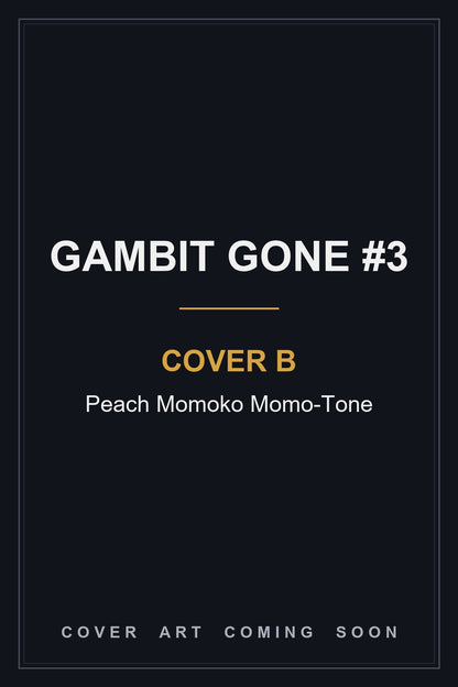 Gambit Gone #3 Cover B Peach Momoko Momo-Tone — cover art coming soon