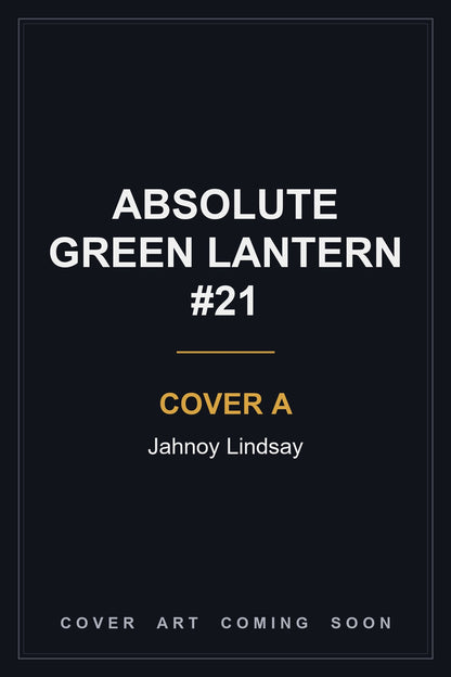 Absolute Green Lantern #21 Cover A Jahnoy Lindsay - cover art coming soon