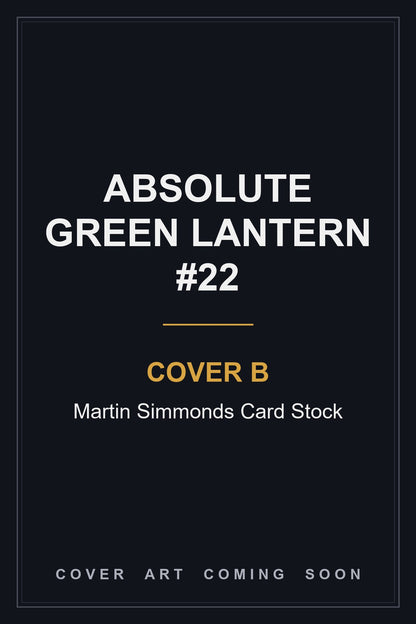 Absolute Green Lantern #22 Cover B Martin Simmonds Card Stock - cover art coming soon