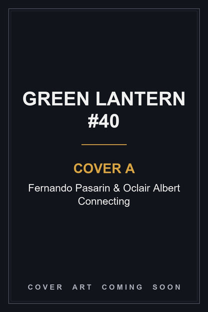 Green Lantern #40 Cover A Fernando Pasarin & Oclair Albert Connecting - cover art coming soon