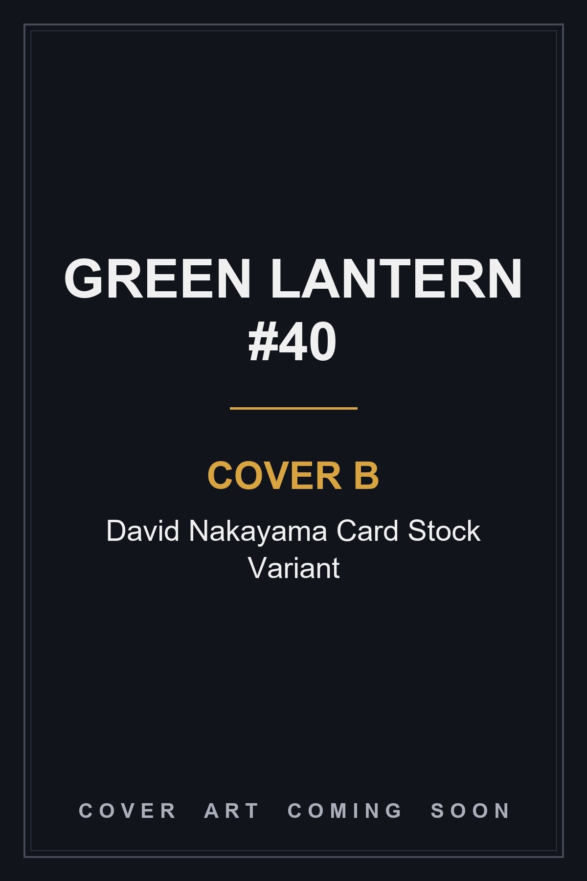 Green Lantern #40 Cover B David Nakayama Card Stock Variant - cover art coming soon