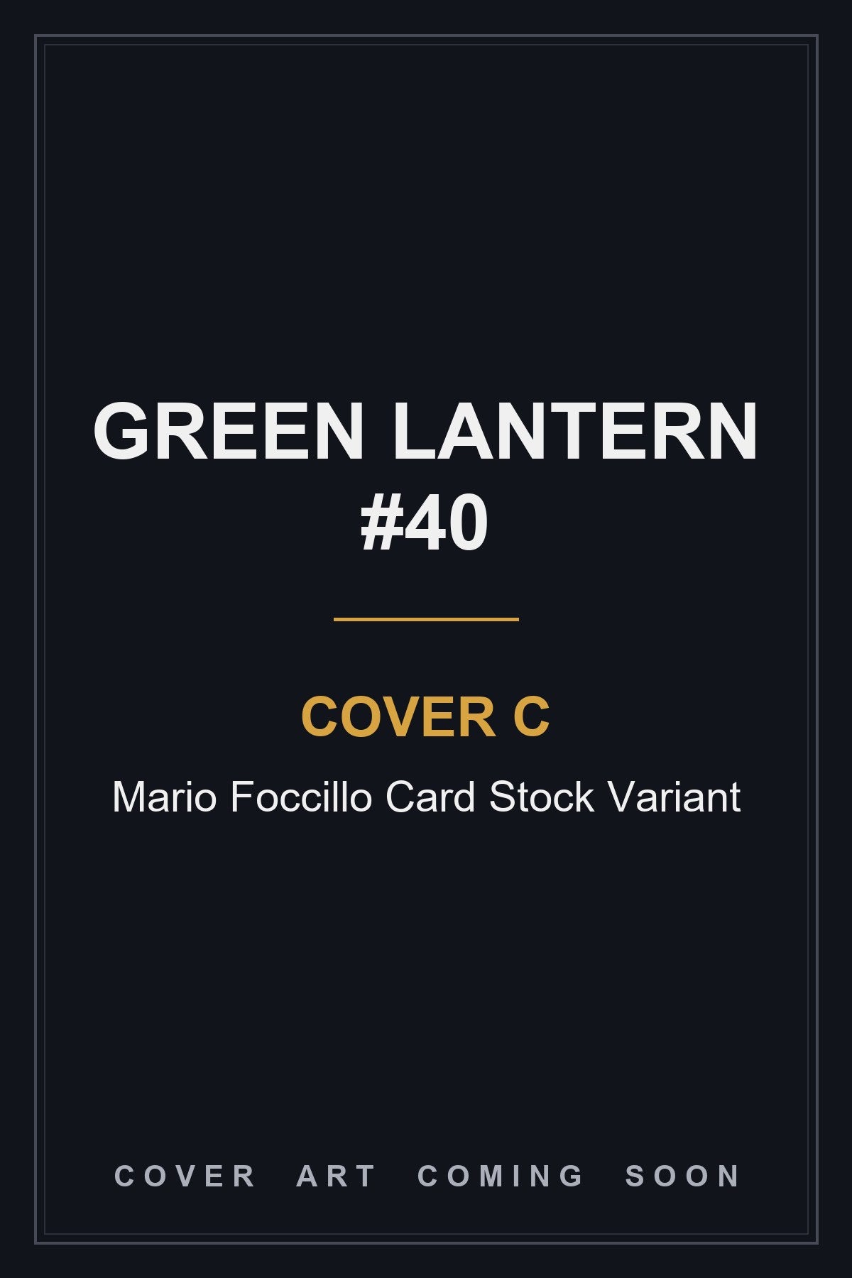 Green Lantern #40 Cover C Mario Foccillo Card Stock Variant - cover art coming soon