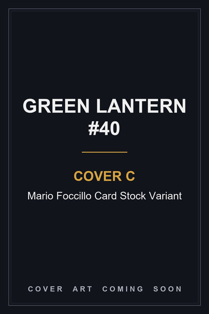 Green Lantern #40 Cover C Mario Foccillo Card Stock Variant - cover art coming soon