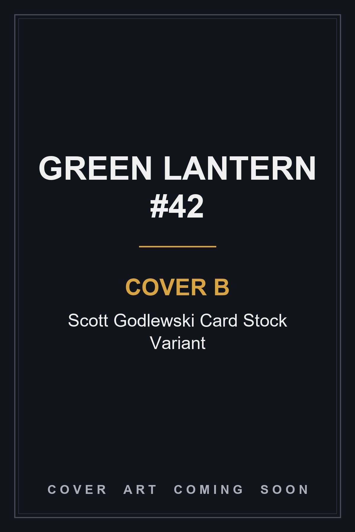 Green Lantern #42 Cover B Scott Godlewski Card Stock Variant - cover art coming soon
