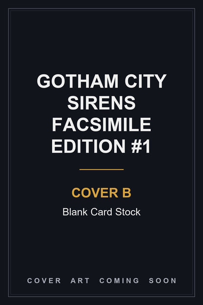 Gotham City Sirens Facsimile Edition #1 Cover B Blank Card Stock - cover art coming soon